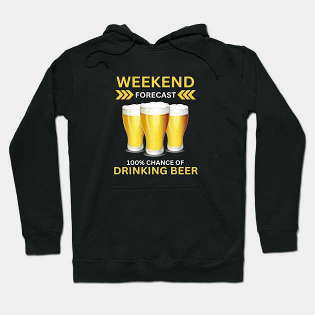 Weekend Forecast-100% Drinking Beer Hoodie by Wilcox PhotoArt